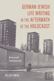 German-Jewish Life Writing In The Aftermath Of The Holocaust