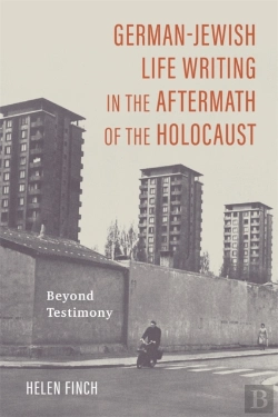 Bertrand.pt - German-Jewish Life Writing In The Aftermath Of The Holocaust