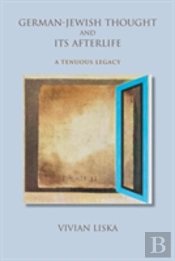 German-Jewish Thought And Its Afterlife