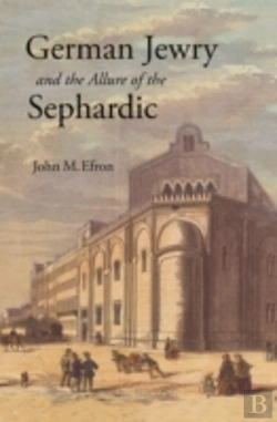 Bertrand.pt - German Jewry And The Allure Of The Sephardic