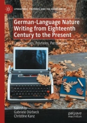 German-Language Nature Writing From Eighteenth Century To The Present