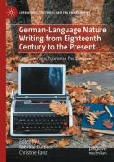 German-Language Nature Writing From Eighteenth Century To The Present