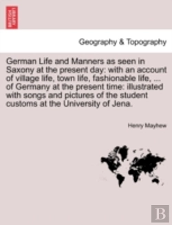 Bertrand.pt - German Life And Manners As Seen In Saxony At The Present Day