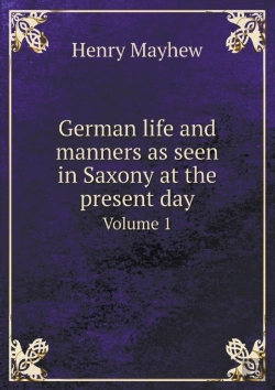 Bertrand.pt - German Life And Manners As Seen In Saxony At The Present Day Volume 1