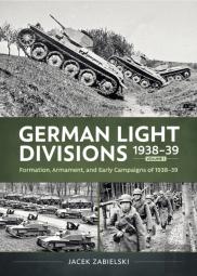 German Light Divisions 1938-39 Volume 1