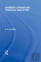 German Literature Through Nazi Eyes (Rle Responding To Fascism)