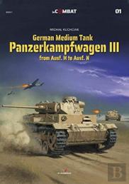 German Medium Tank: Panzerkampfwagen Iii From Ausf. H To Ausf. N