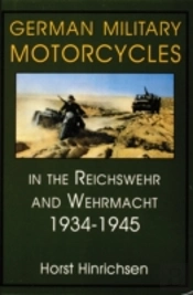 German Military Motorcycles In The Reichswehr And Wehrmacht 1934-1945