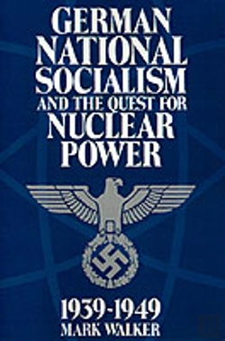 Bertrand.pt - German National Socialism And The Quest For Nuclear Power, 1939â€“49