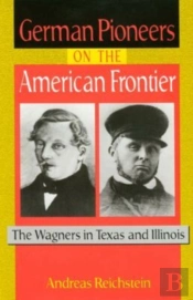 German Pioneers On The American Frontier