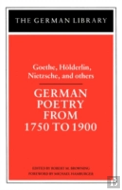 Bertrand.pt - German Poetry From 1750 To 1900: Goethe, Holderlin, Nietzsche And Others