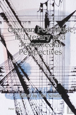 Bertrand.pt - German Pop Music In Literary And Transmedial Perspectives