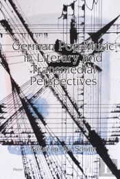 German Pop Music In Literary And Transmedial Perspectives