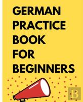 German Practice Book For Beginners.