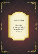 German Pronunciation Practice And Theory