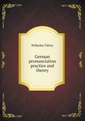 German Pronunciation Practice And Theory