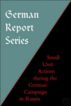 Bertrand.pt - German Report Series: Small Unit Actions During The German Campaign In Russia