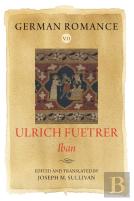 German Romance Vii: Ulrich Fuetrer, Iban