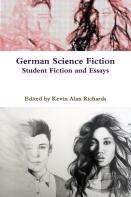 German Science Fiction: Student Fiction And Essays 2013-2014