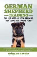 German Shepherd Training - The Ultimate Guide To Training Your German Shepherd Puppy
