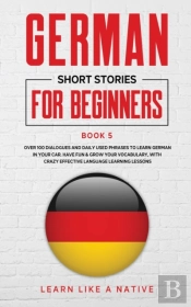 German Short Stories For Beginners Book 5