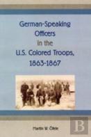 German-Speaking Officers In The U.S. Colored Troops, 1863-1867