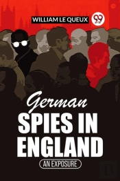 German Spies In Englandan Exposure (Edition2023)