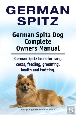 Bertrand.pt - German Spitz. German Spitz Dog Complete Owners Manual. German Spitz Book For Care, Costs, Feeding, Grooming, Health And Training.