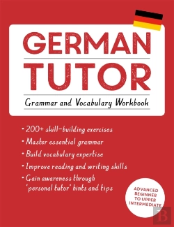 Bertrand.pt - German Tutor: Grammar And Vocabulary Workbook (Learn German With Teach Yourself)