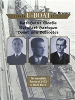 Bertrand.pt - German U-Boat Aces Karl-Heinz Moehle, Reinhard Hardegen & Horst Von Schroeter