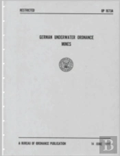 German Underwater Ordnance Mines (Kriegsmarine Technical Studies)