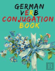 German Verb Conjugation Book.Learn German For Beginners Book;Educational Book.