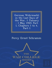 German Wehrmacht In The Last Days Of The War, 1 January - 1 May 1945