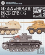 German Wehrmacht Panzer Divisions 1939-45