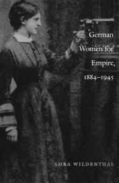 German Women For Empire, 1884-1945