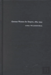 German Women For Empire, 1884-1945