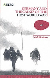 Germany And The Causes Of The First World War