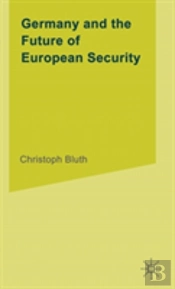 Germany And The Future Of European Security