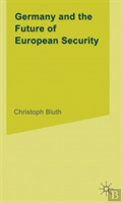 Bertrand.pt - Germany And The Future Of European Security