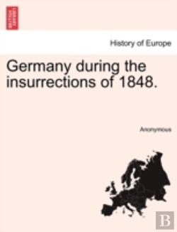 Bertrand.pt - Germany During The Insurrections Of 1848.