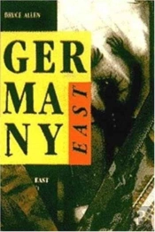 Germany East: Dissent And Opposition