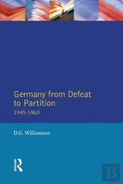 Germany From Defeat To Partition, 1945-1963