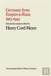 Germany From Empire To Ruin, 1913-1945