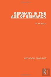 Germany In The Age Of Bismarck