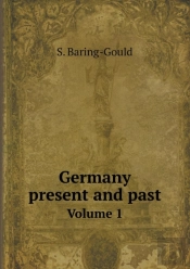 Germany Present And Past Volume 1