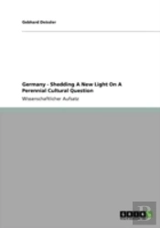 Germany - Shedding A New Light On A Perennial Cultural Question