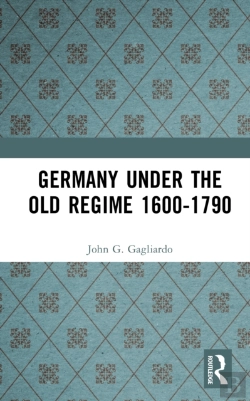 Bertrand.pt - Germany Under The Old Regime 1600-1790