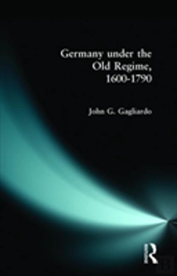 Bertrand.pt - Germany Under The Old Regime 1600-1790