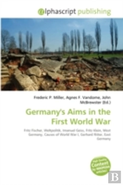 Bertrand.pt - Germany'S Aims In The First World War