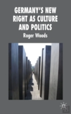 Bertrand.pt - Germany'S New Right As Culture And Politics